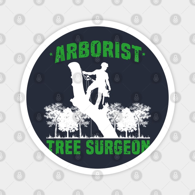 Arborist Tree Surgeon climber groundskeepers gift idea present Magnet by MARESDesign